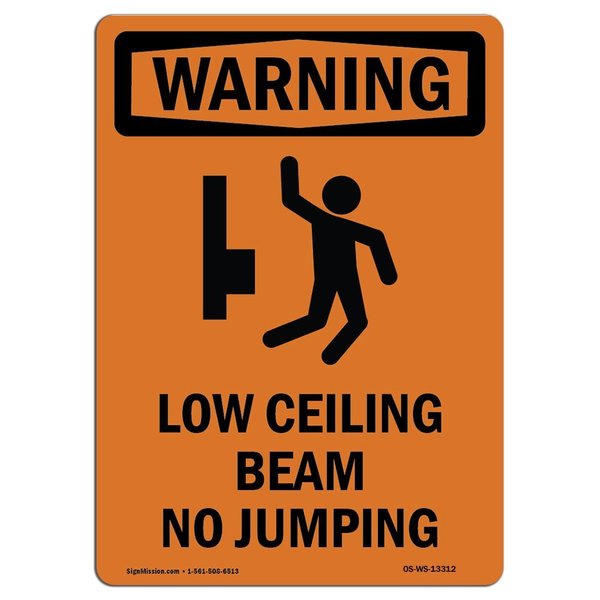 Signmission OSHA WARNING Sign, Low Ceiling Beam No Jumping W/ Symbol, 10in X 7in Aluminum, 7" W, 10" L, Portrait OS-WS-A-710-V-13312